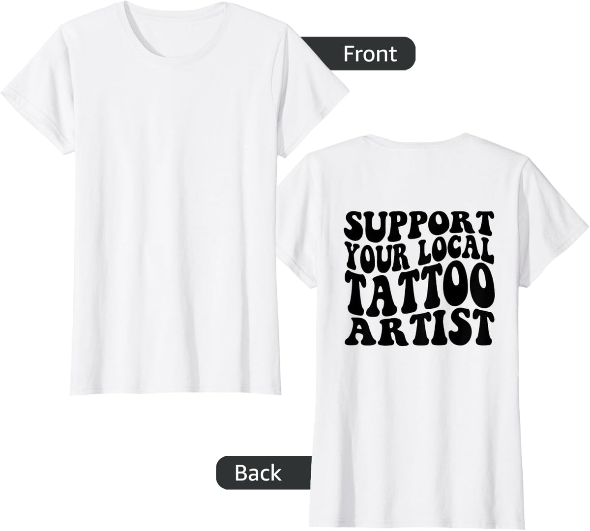 Support Your Local Tattoo Artist T-Shirt - White