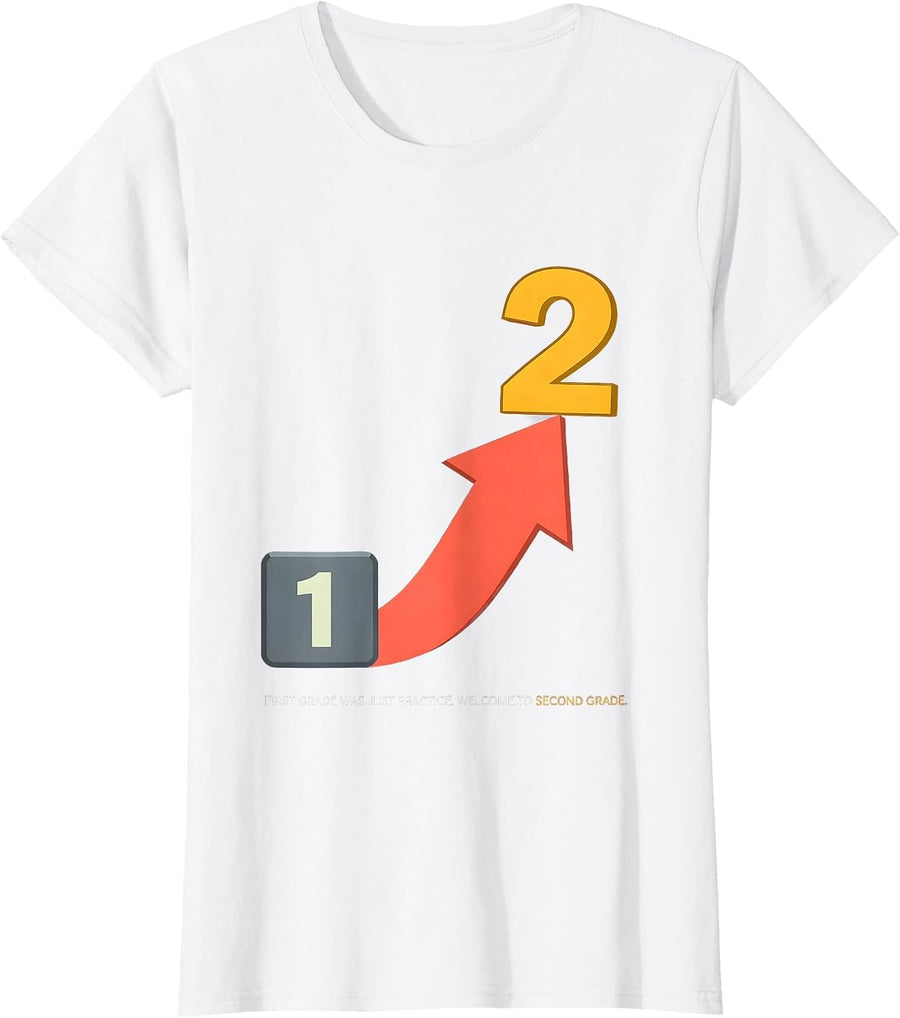 Women's First Grade Was Just Practice. Welcome To Second Grade. T-Shirt - White