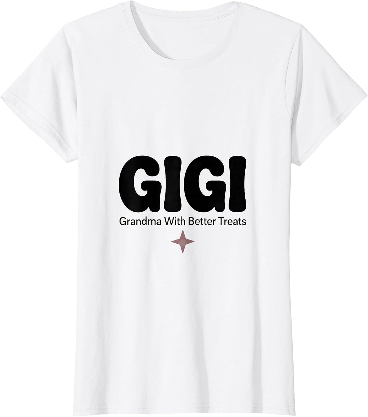 Gigi Grandma With Better Treats Funny Grandma Gift T-Shirt - White