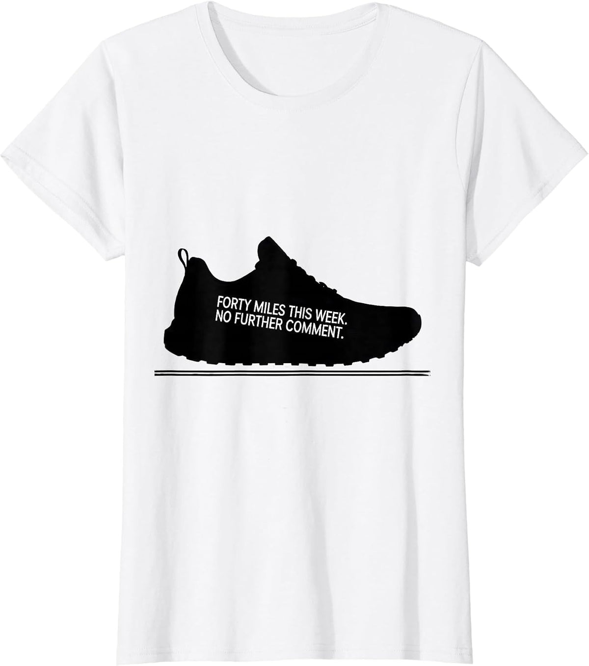 Forty Miles This Week No Further Comment Runner T-Shirt - White