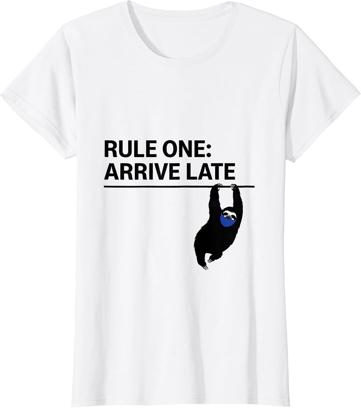 Women's Rule One Arrive Late Funny Sloth Lover Lazy Humor Gift T-Shirt - White