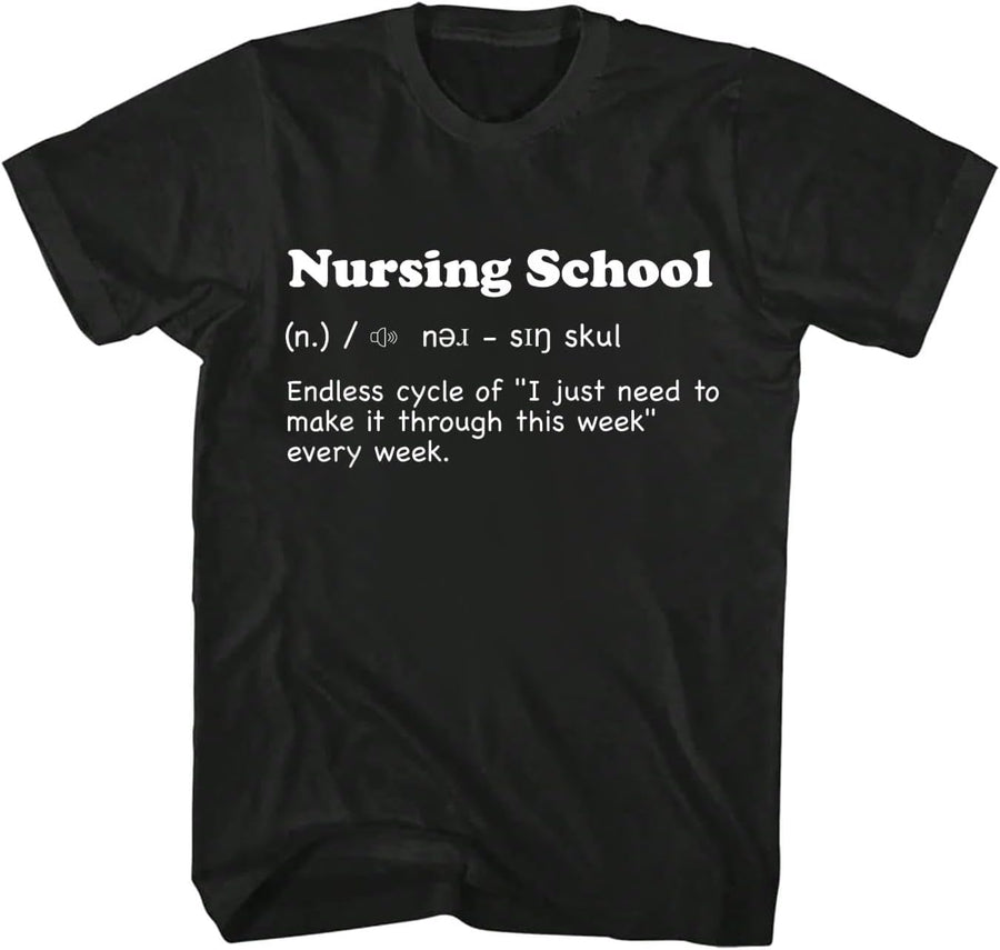Nursing School - Fun Definition, Funny Future Nurse Gift T-Shirt - As Pictured