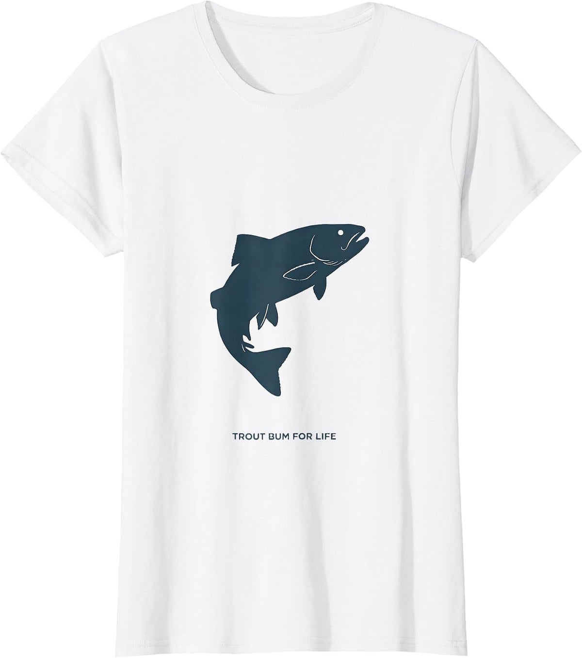 Trout Bum For Life Fly Fishing Design T-Shirt - White