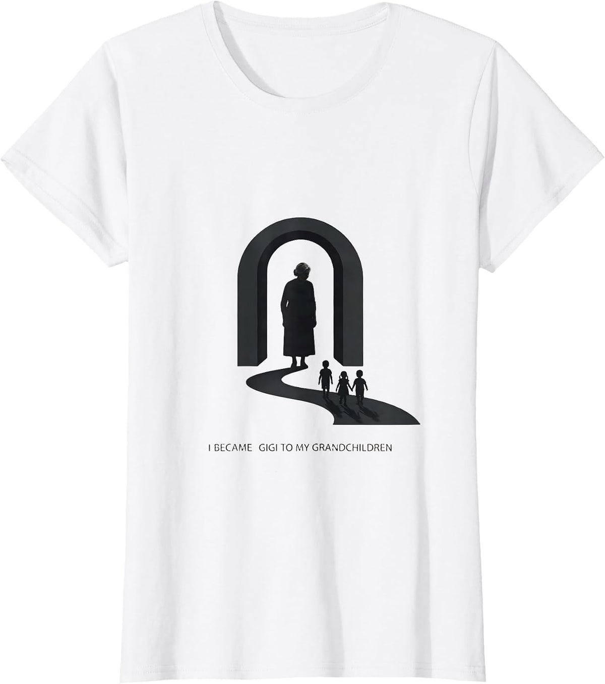Women's I Became Gigi To My Grandchildren Sentimental Family Humor T-Shirt - White