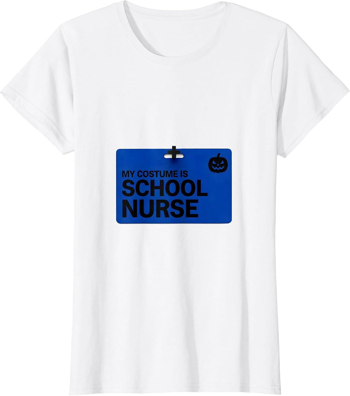 My Costume Is School Nurse Funny Halloween Workplace Role T-Shirt - White