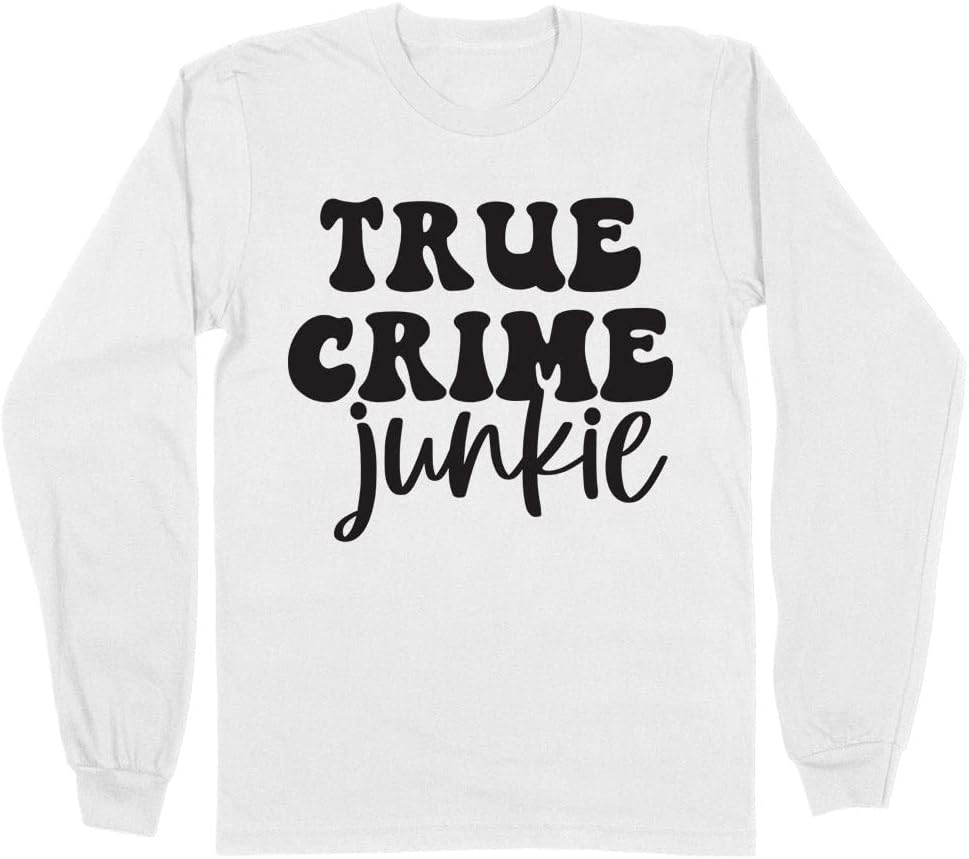 True Crime Junkie Long Sleeve Shirt Unisex - White