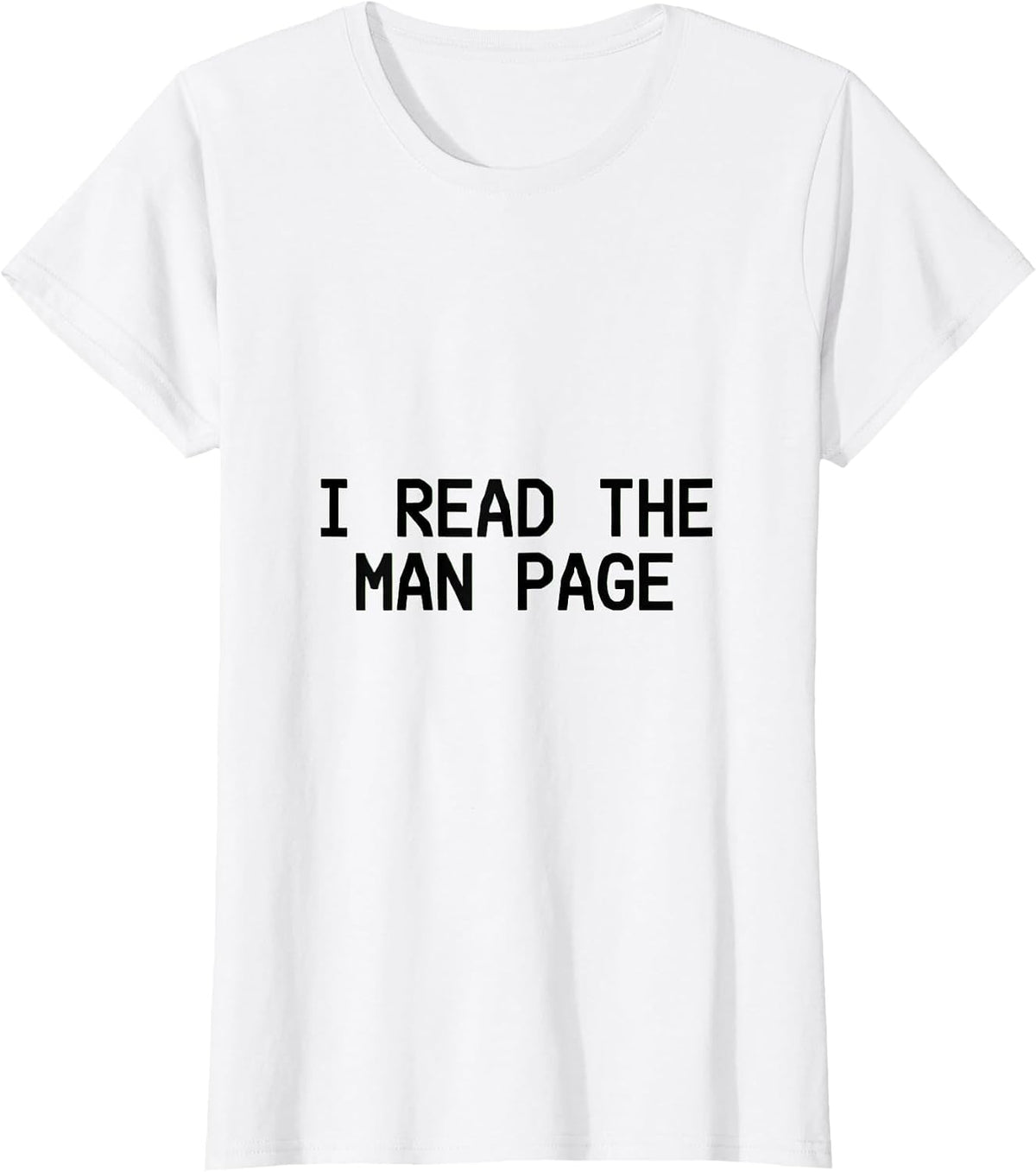 Women's I Read The Man Page Funny Linux Nerd Programmer IT Support T-Shirt - White