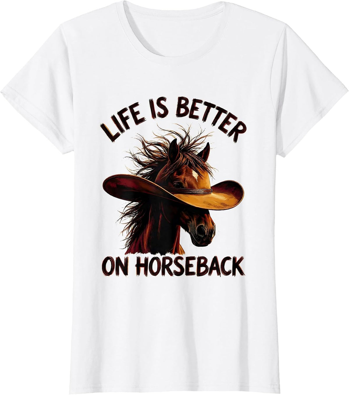 Life Is Better On Horseback Cowgirl Design T-Shirt - White
