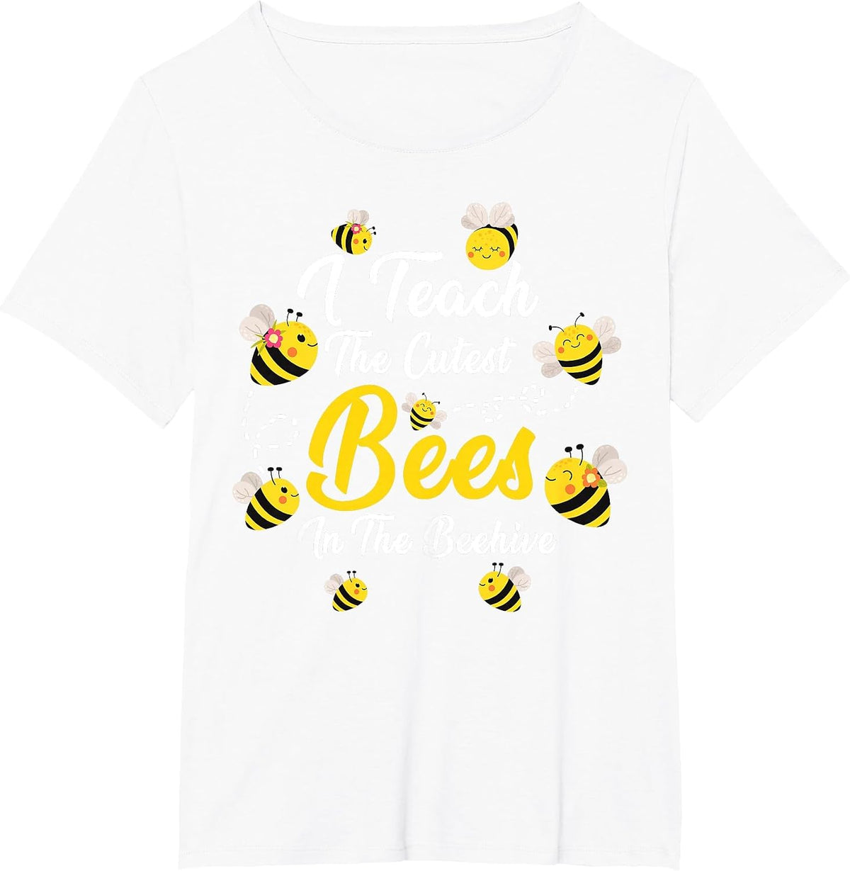 Cute I Teach The Cutest Bees in The Beehive Teacher's Day T-Shirt - White