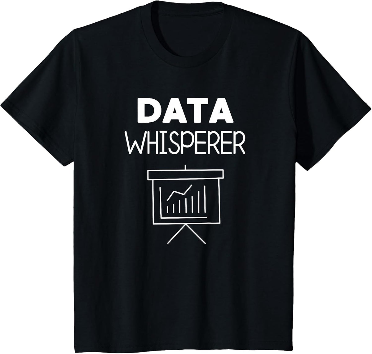 Data Whisperer - Funny Data Analyst T-Shirt T-Shirt - Black