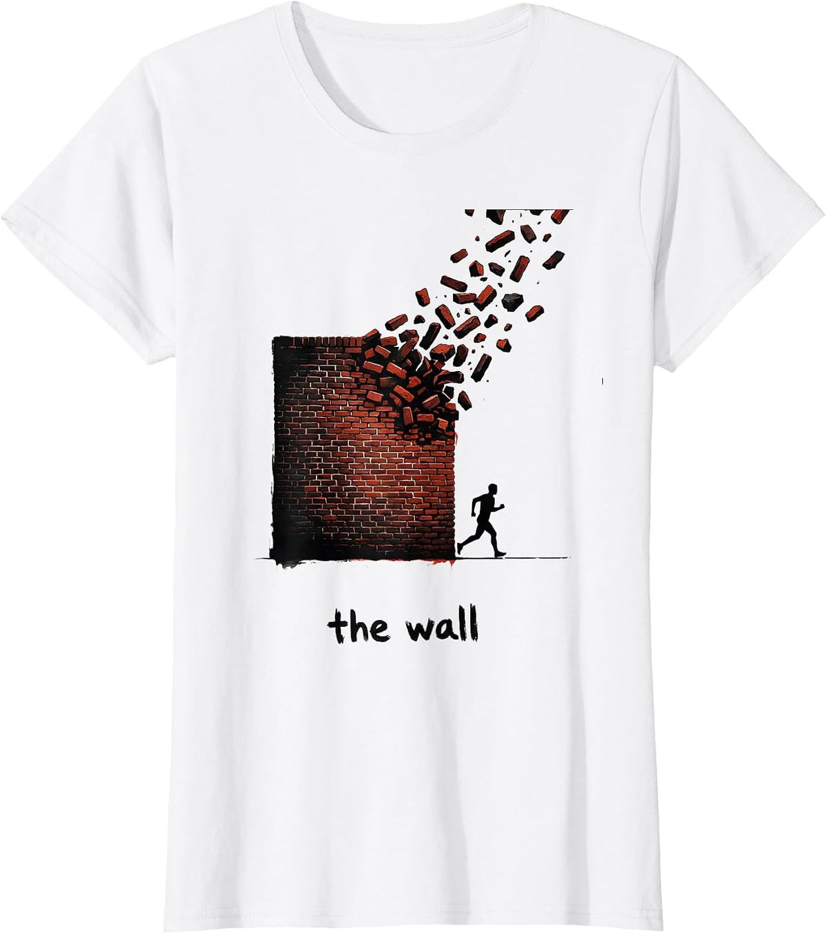 the wall Funny Runner Gift Cross Country Marathon Humor T-Shirt - White