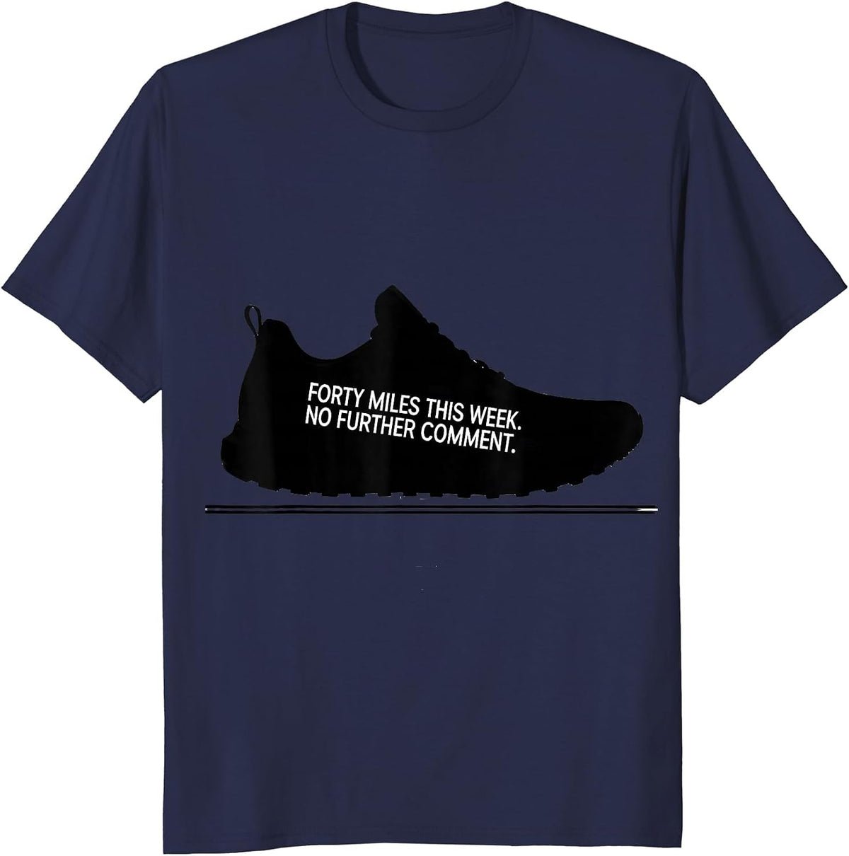 Forty Miles This Week No Further Comment Runner T-Shirt - Navy Blue