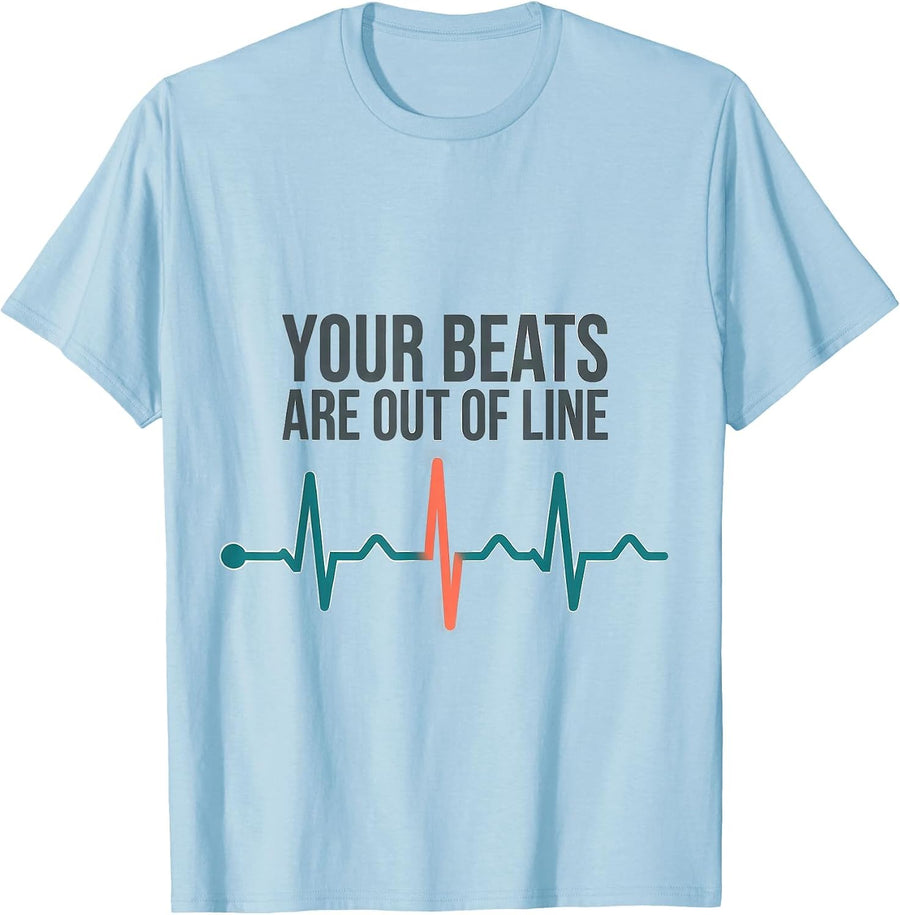 Men's Your Beats Are Out Of Line Funny Cardiac Tech EKG Nurse T-Shirt - Baby Blue