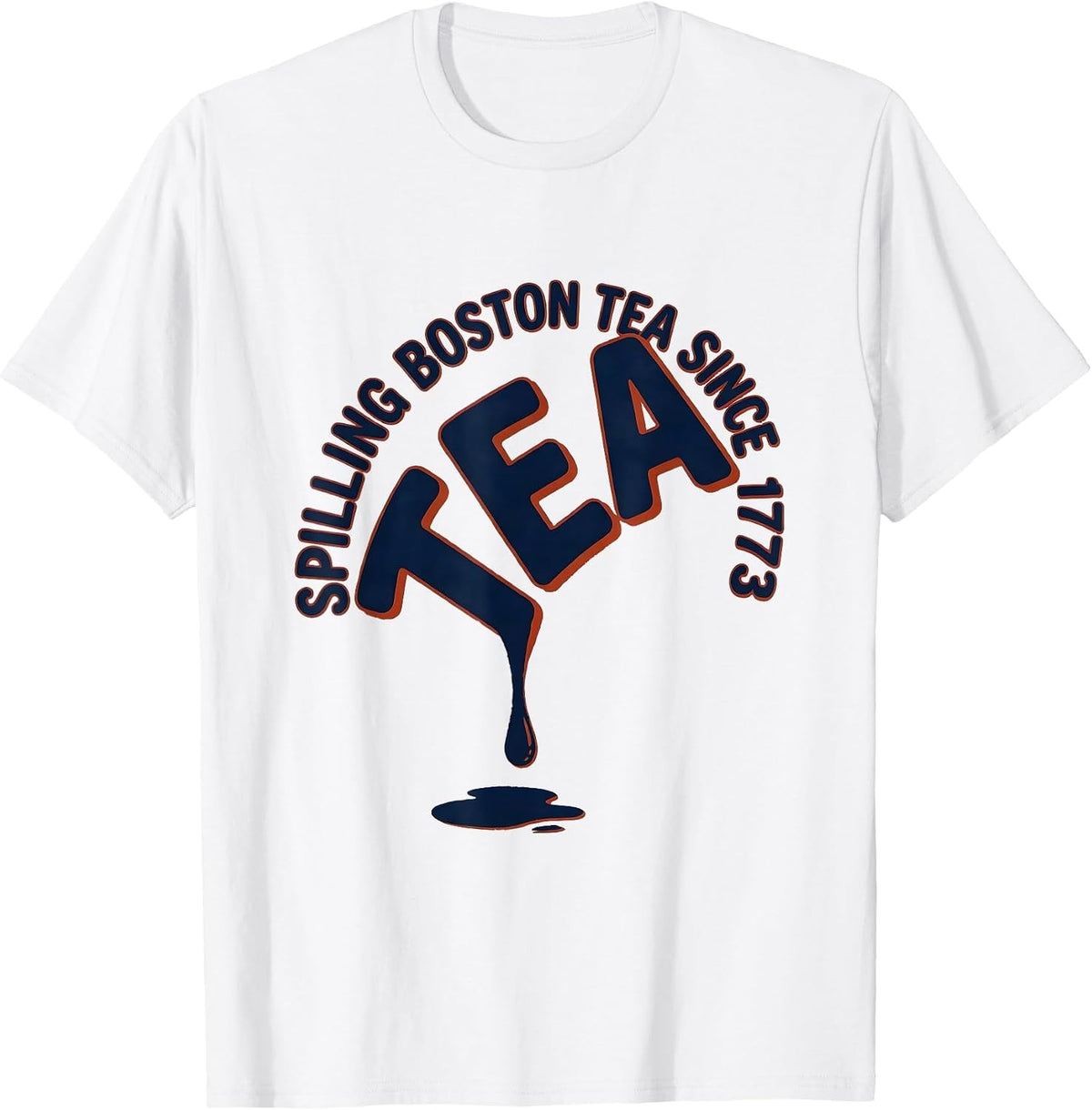 Men's Spilling Boston Tea Since 1773 Funny History Teacher 4th T-Shirt - White