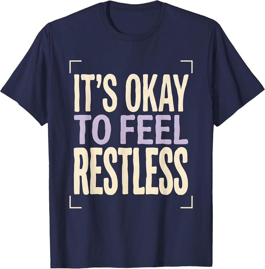 It's Okay To Feel Restless Mental Health Awareness T-Shirt - Navy Blue