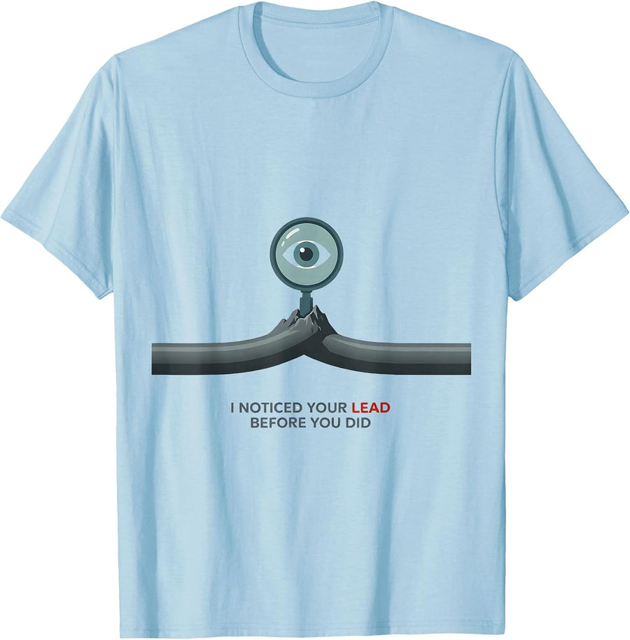 Men's I Noticed Your Lead Before You Did Funny Cardiac Tech EKG T-Shirt - Baby Blue