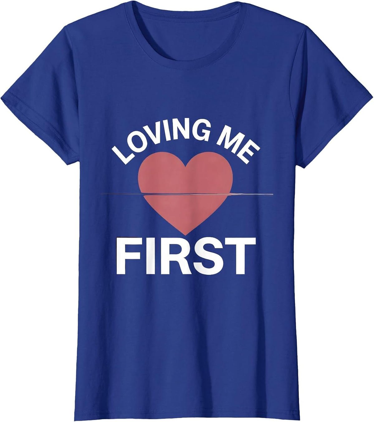 Women's Loving Me First Self-Love Empowerment Design T-Shirt - Royal Blue