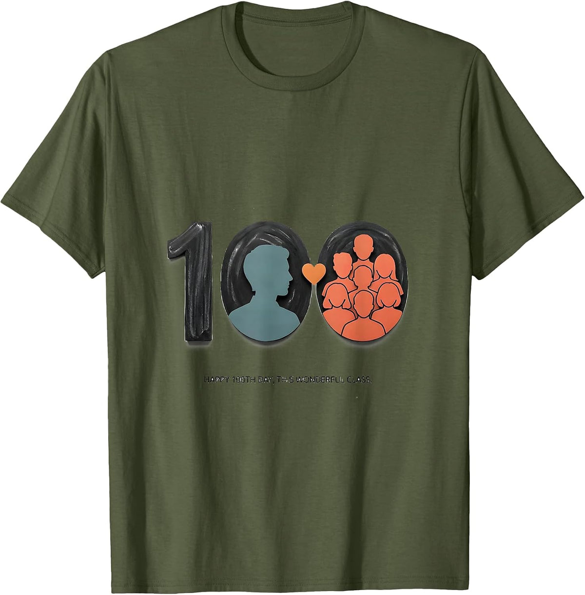 Happy 100th Day This Wonderful Class Teacher Appreciation T-Shirt - Olive Green