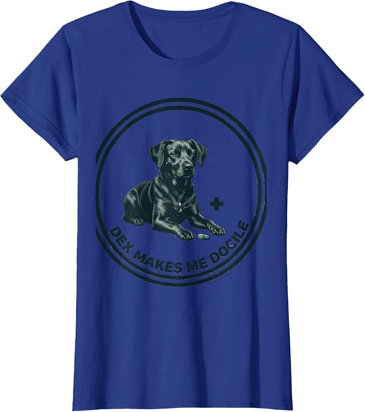 Women's Dex Makes Me Docile Funny Veterinarian Vet Tech Gift T-Shirt - Royal Blue