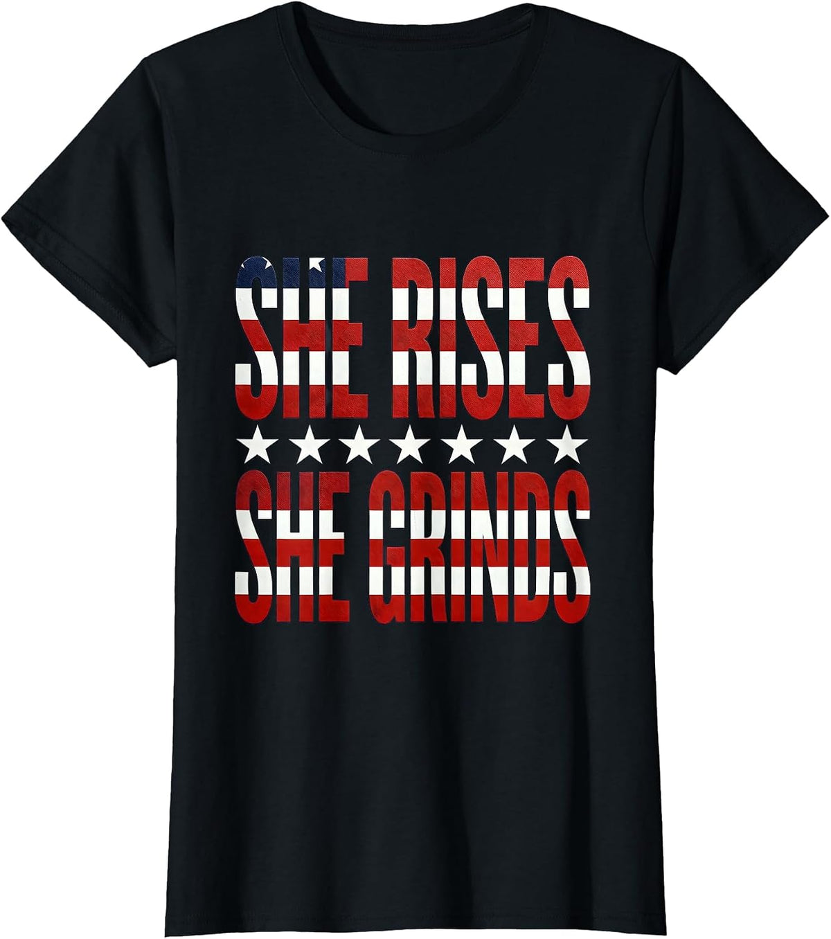 She Rises She Grinds Labor Day Hustle Design T-Shirt - Black