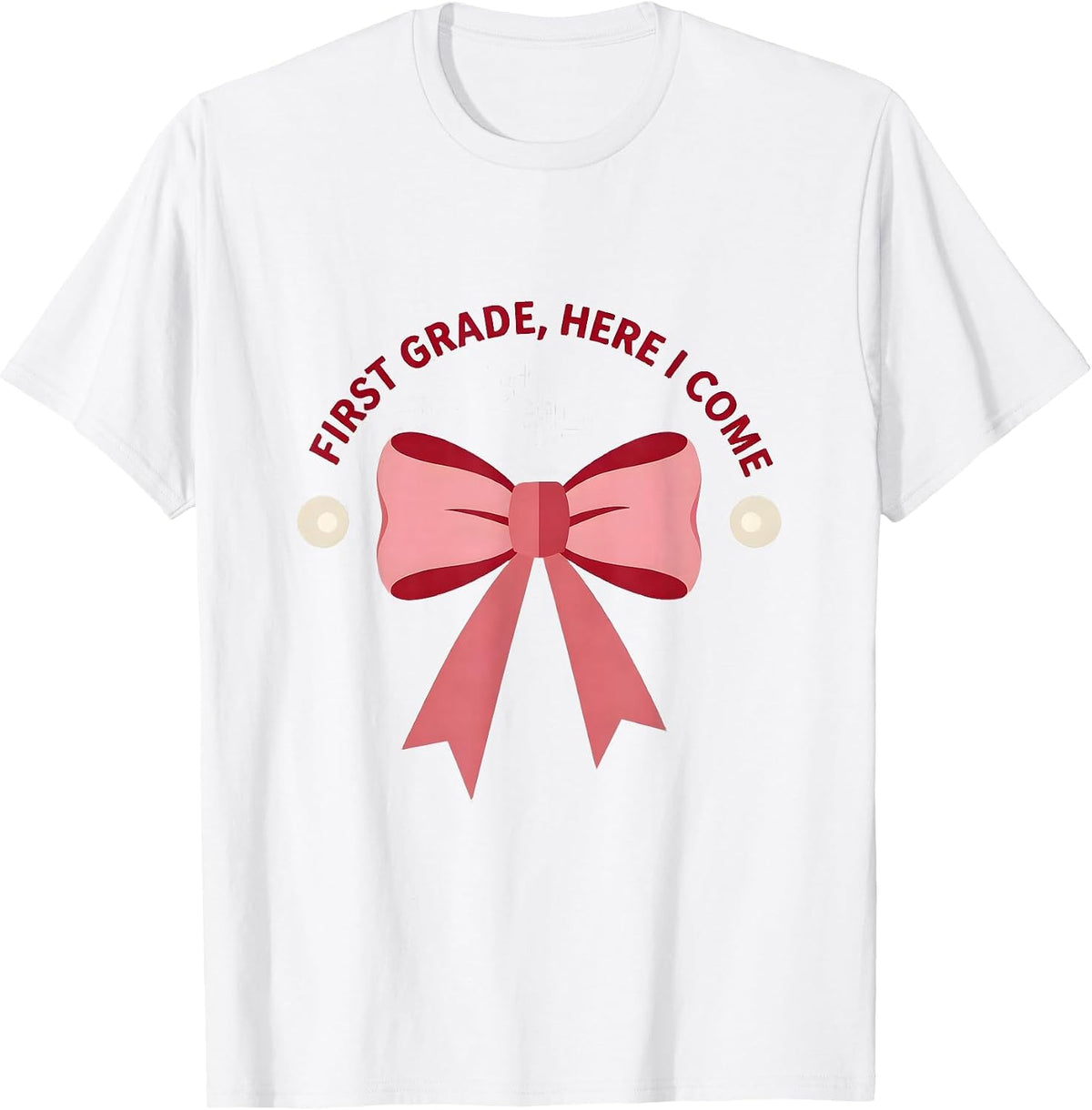 Men's First Grade Here I Come Coquette Ribbon Teacher Back T-Shirt - White
