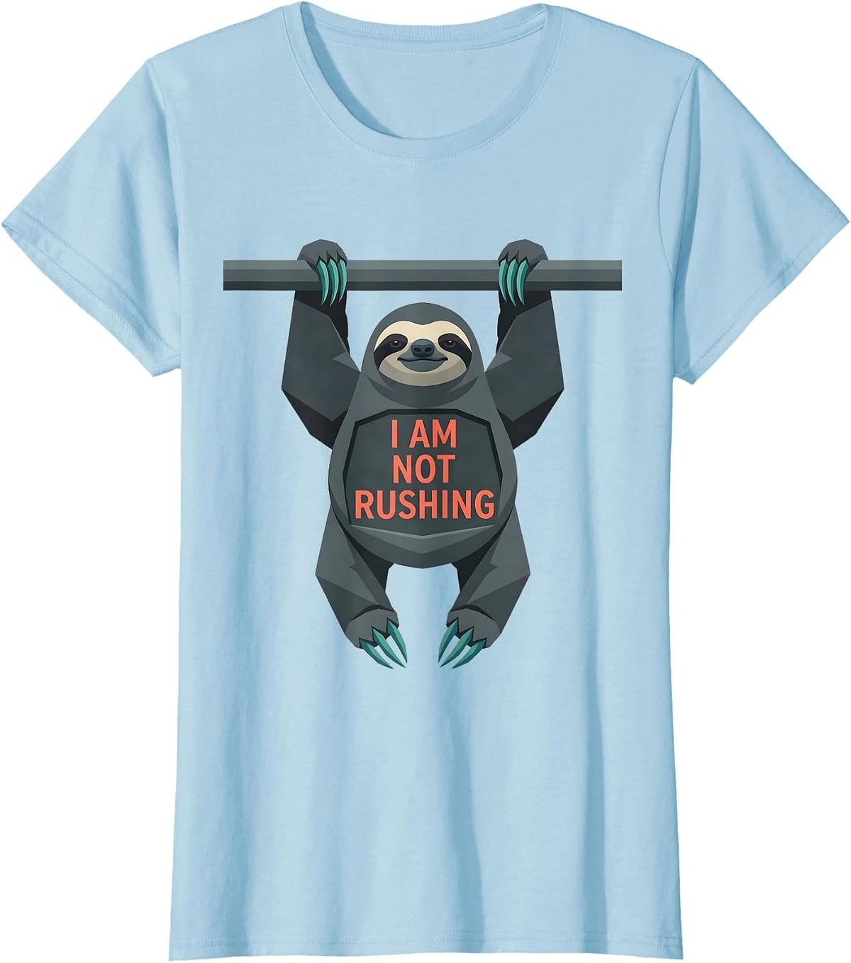 I Am Not Rushing Funny Sloth Lazy Animal Lover Humor T-Shirt - Baby Blue