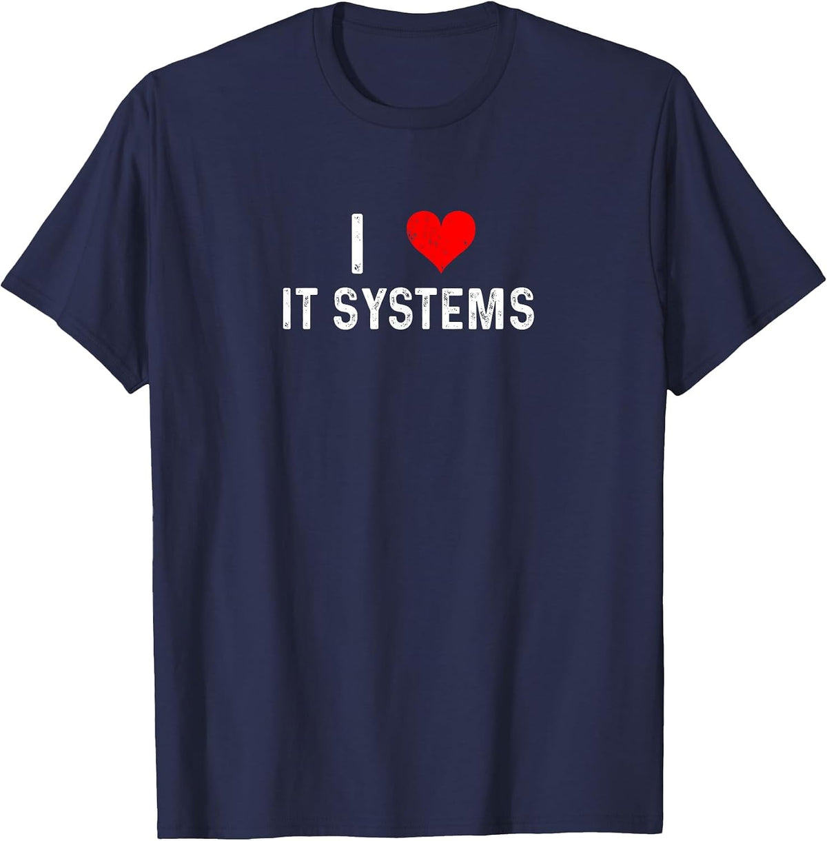 I Love IT Systems - Heart Technology Coding Programmer T-Shirt - Navy Blue