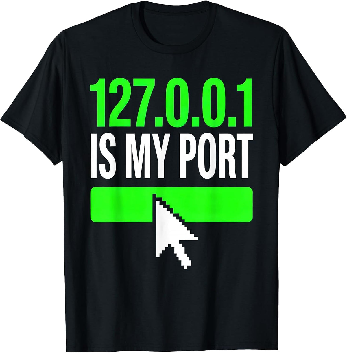 Men's 127.0.0.1 Is My Port Brutalist Programmer Humor T-Shirt - Black