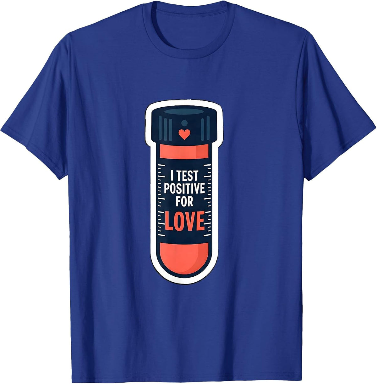 Men's I Test Positive For Love Funny Teacher Valentine Gift T-Shirt - Royal Blue