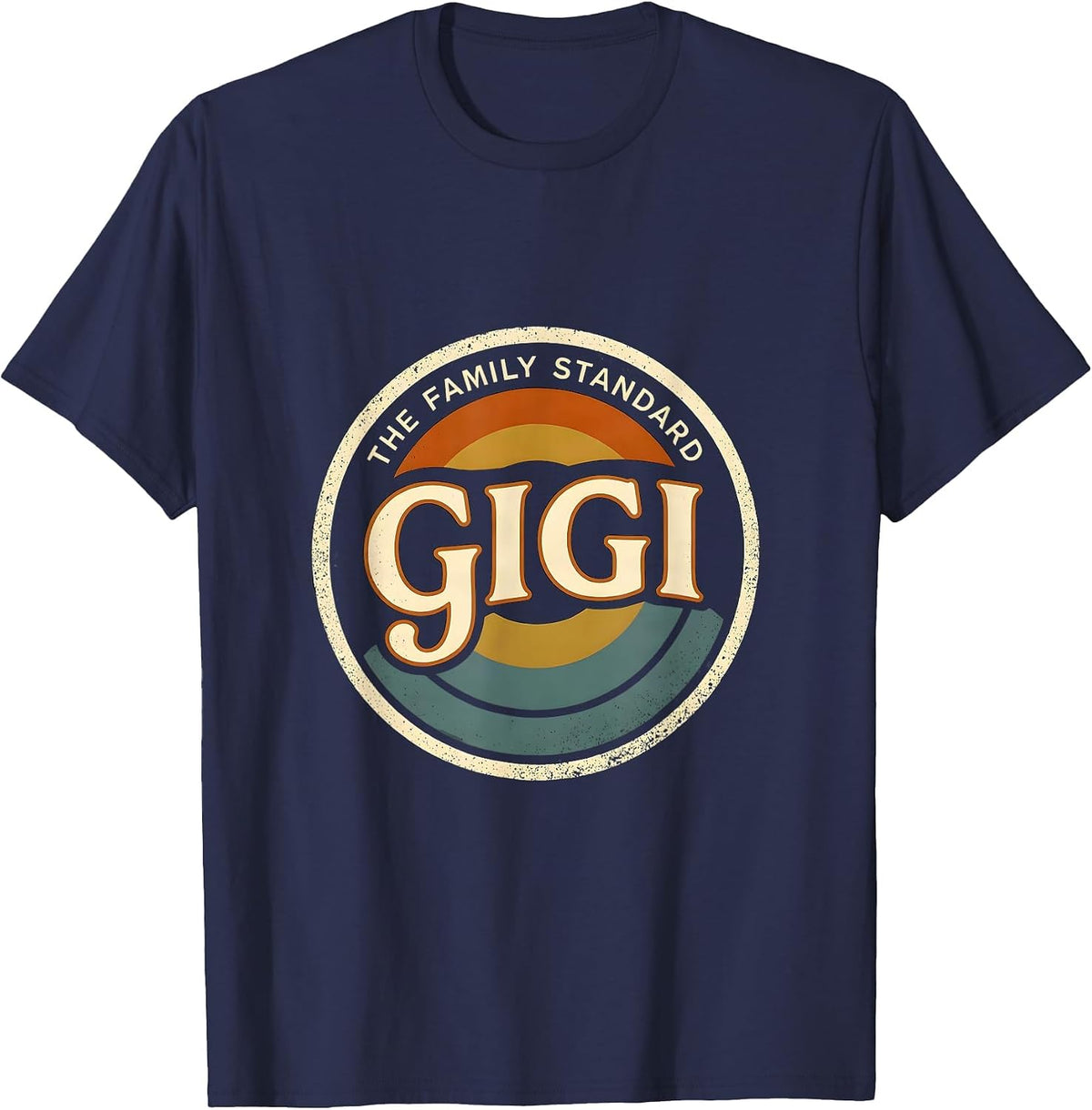 I'm Gigi The Family Standard Funny Grandma Humor T-Shirt - Navy Blue