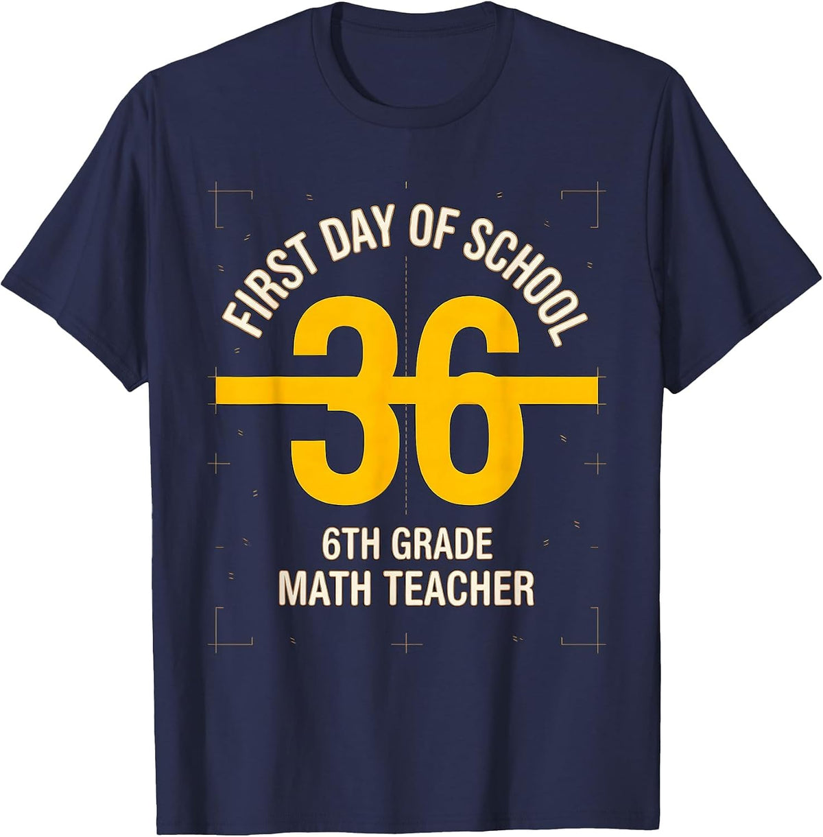 First Day Of School 6th Grade √36 Math Teacher T-Shirt - Navy Blue