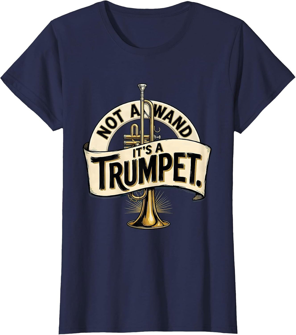 Not A Wand It's A Trumpet Sign Painter Whimsical Band T-Shirt, Women, Navy Blue, Large - As Pictured