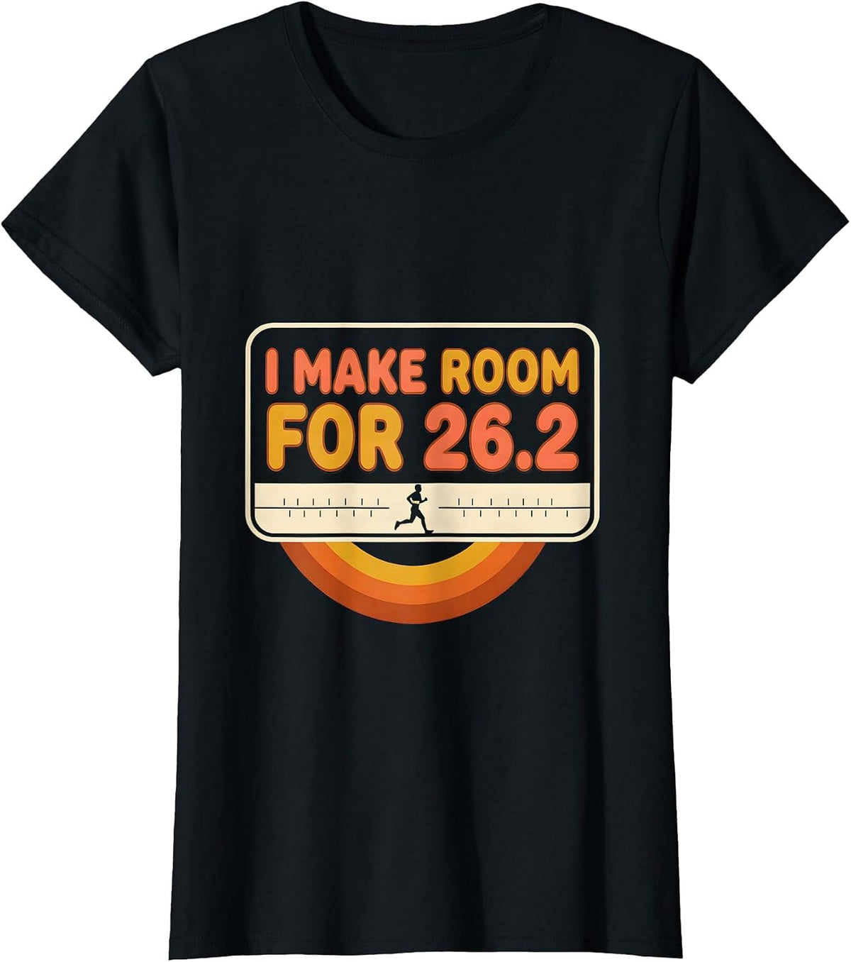I Make Room For 26.2 Funny Runner Marathon Gift Dad Coach T-Shirt - Black