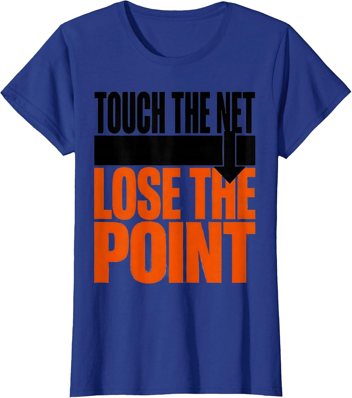 Women's Touch The Net Lose The Point Funny Volleyball Player Team T-Shirt - Royal Blue