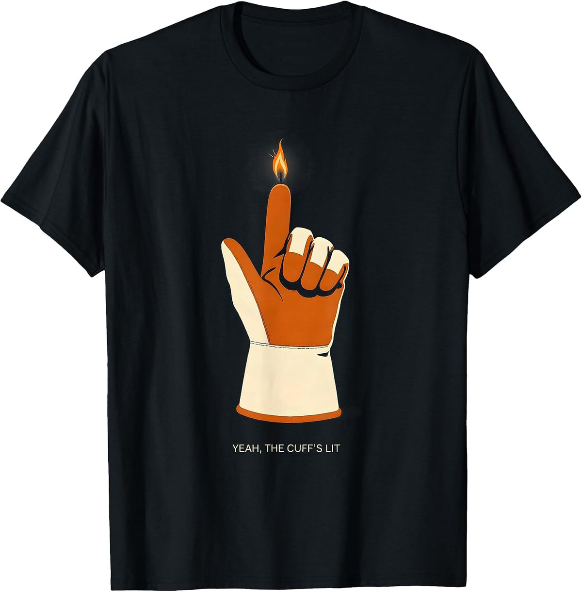 Men's Yeah, The Cuff's Lit Funny Welder Metal Worker Trade Pride T-Shirt - Black