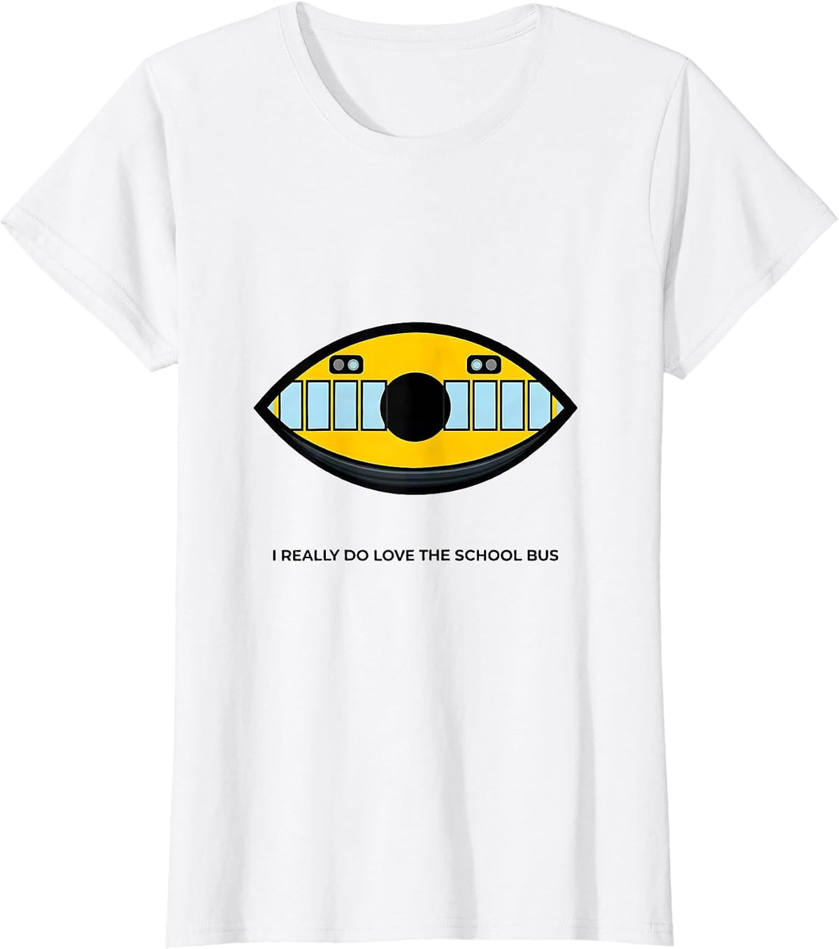 I Really Do Love The School Bus Funny School Bus Driver T-Shirt - White