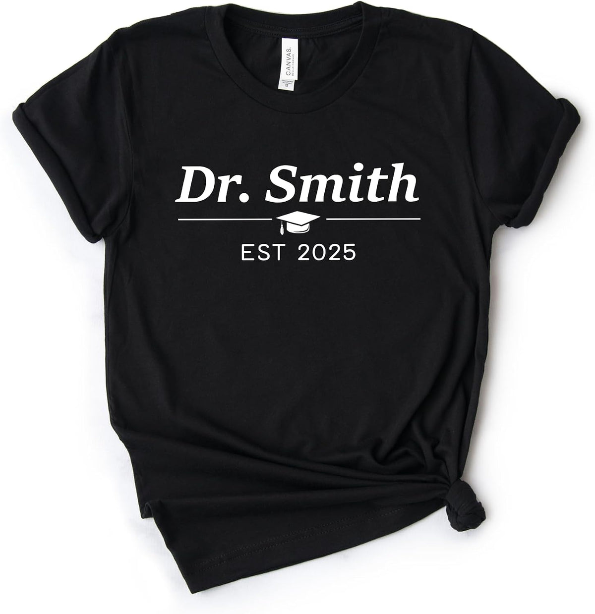 Phd Shirt, Phd Graduation Tee, Doctor Gift, Graduation Doctorate Personalized, Bella Canvas® Soft-Feel Unisex Tee - Black