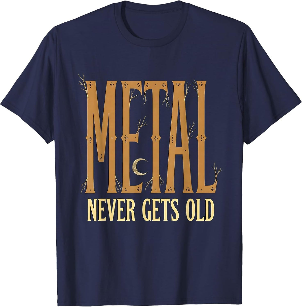 Metal Never Gets Old Rock Music Graphic Design T-Shirt - Navy Blue