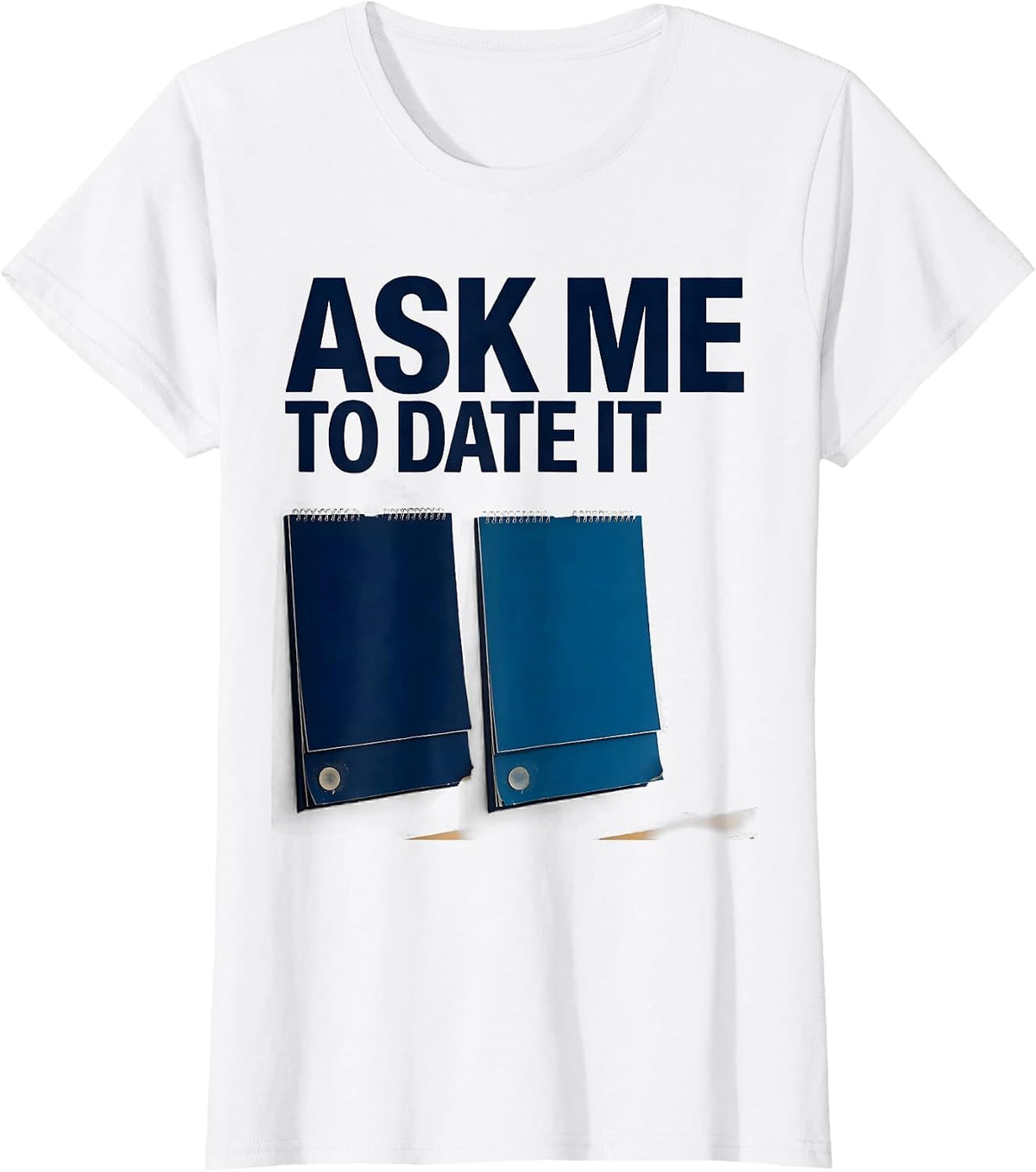 Ask Me To Date It Funny History Teacher Back To School T-Shirt - White