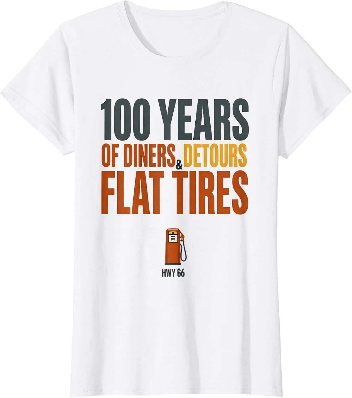 100 Years Of Diners, Detours & Flat Tires Hwy 66 Vintage T-Shirt - White