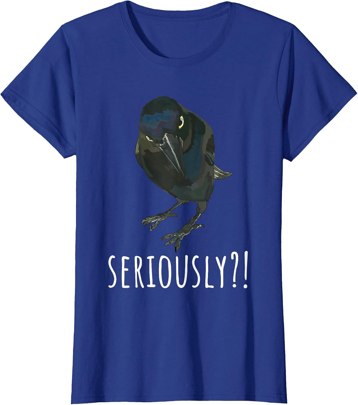 Seriously Raven Crow Funny Sarcastic Bird Humor Men Women T-Shirt - Royal Blue
