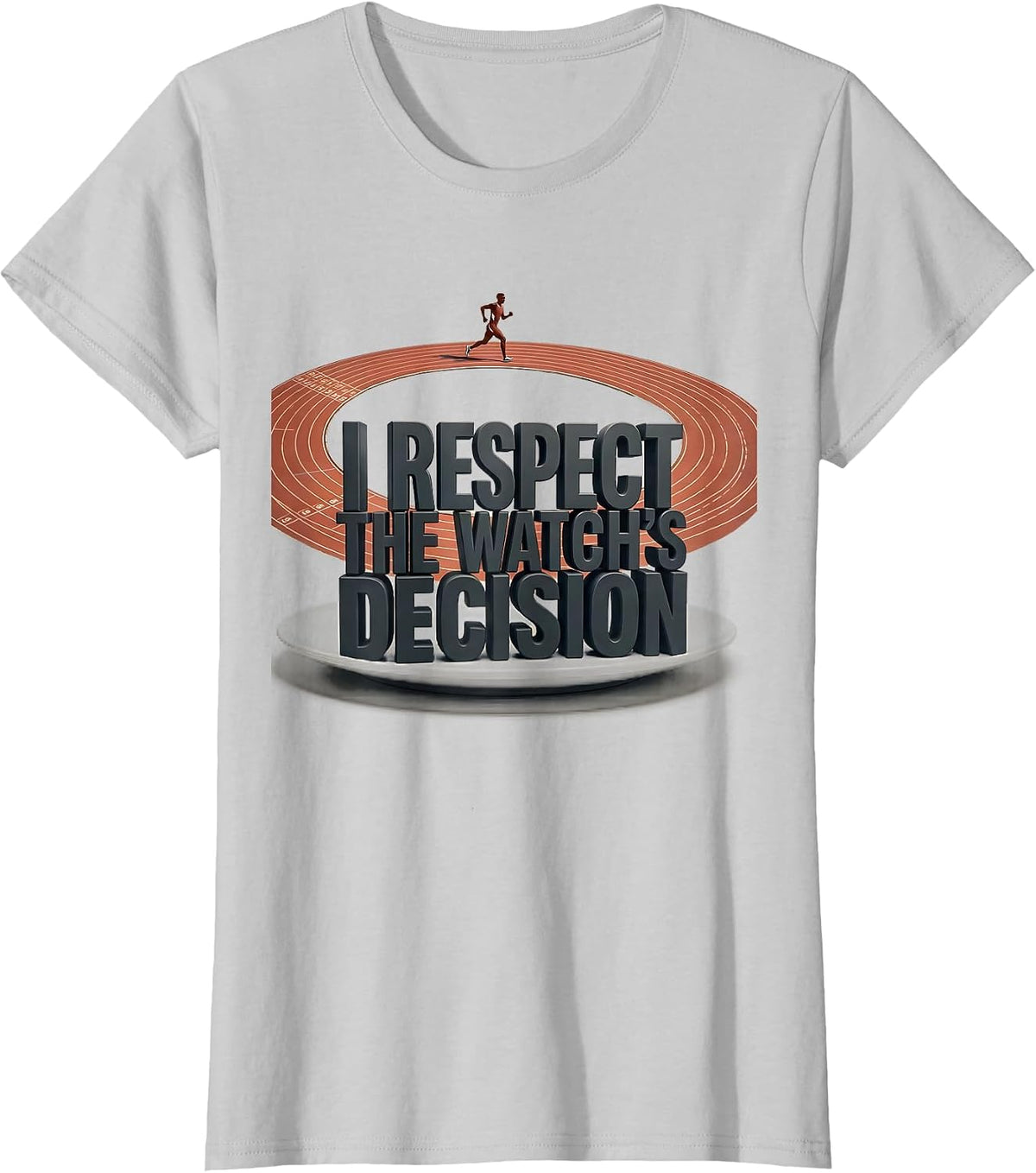 I Respect The Watch's Decision Funny Runner Marathon Gift T-Shirt - Silver Grey