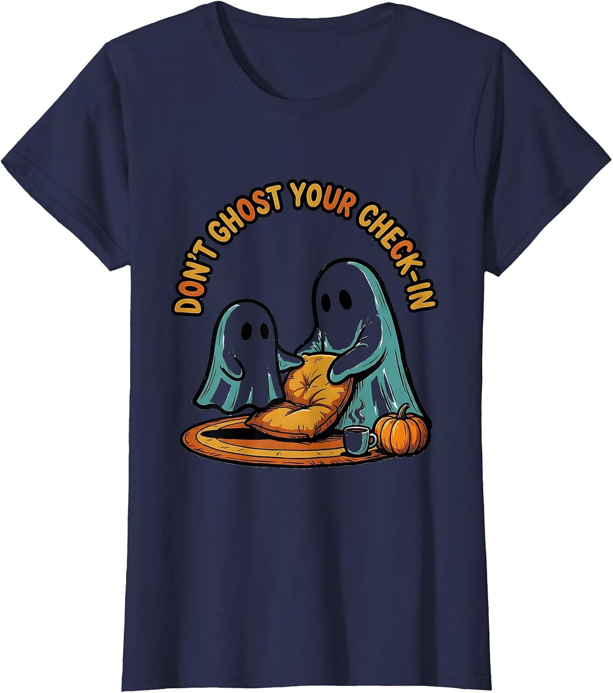 Women's Don't Ghost Your Check-In Funny Ghost Halloween Mental T-Shirt - Navy Blue