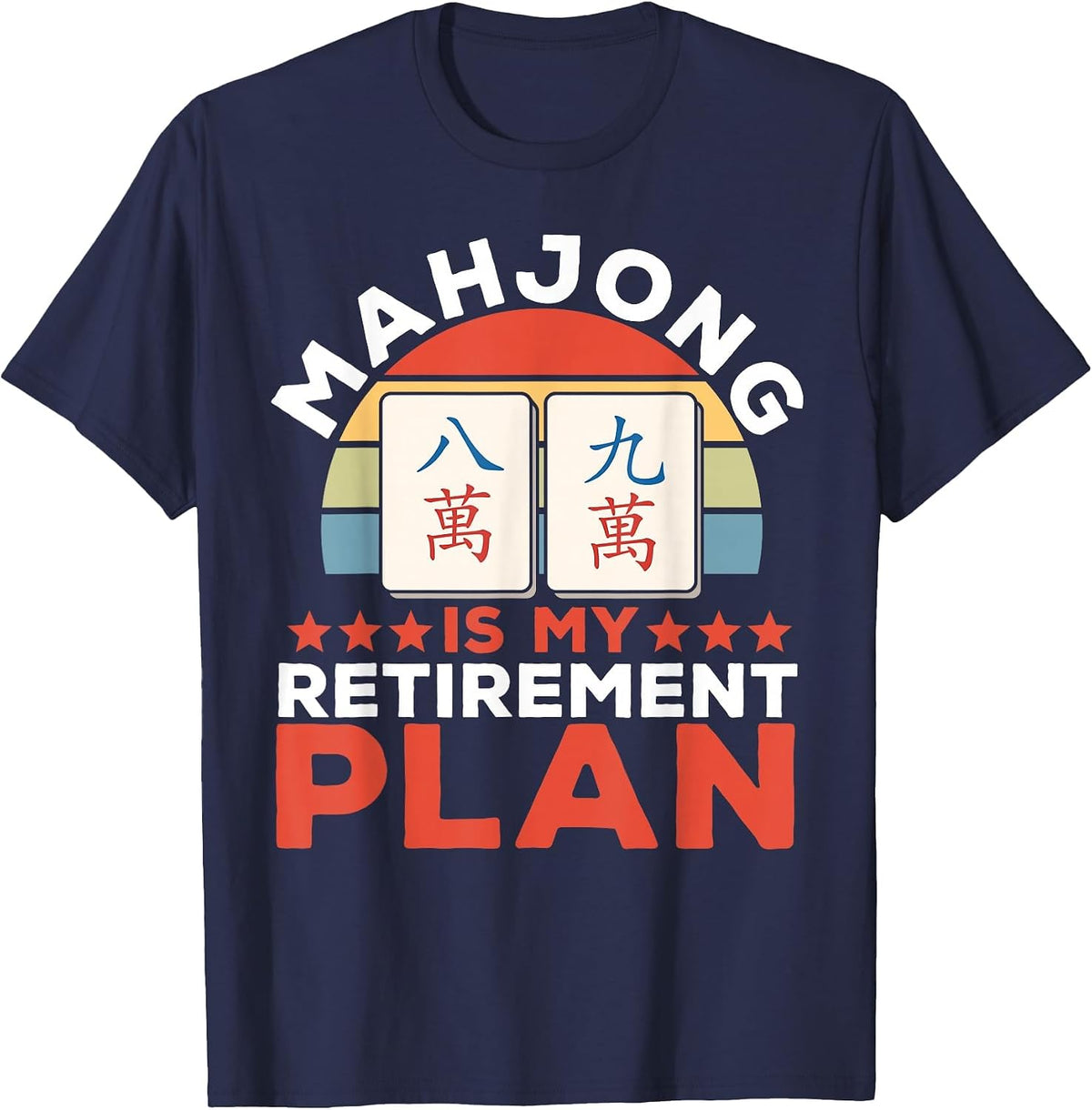 Mahjong is My Retirement Plan T-Shirt - Navy Blue