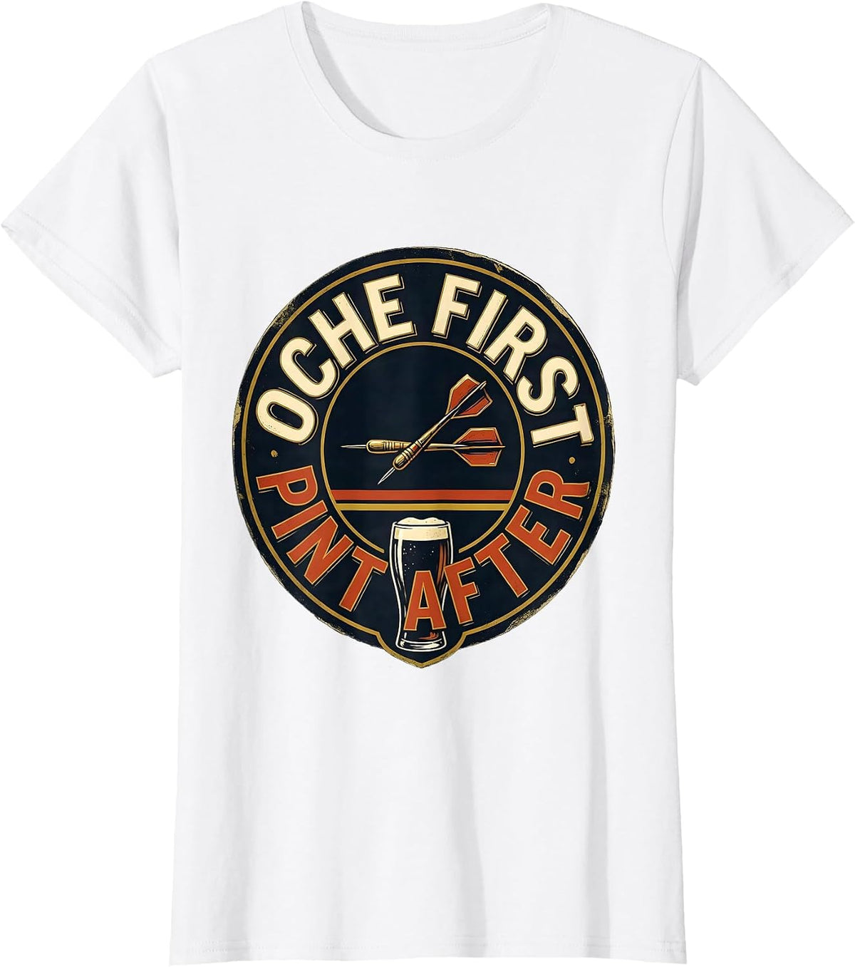 Oche First Pint After Funny Darts Hobby Beer Lover Gift T-Shirt - White