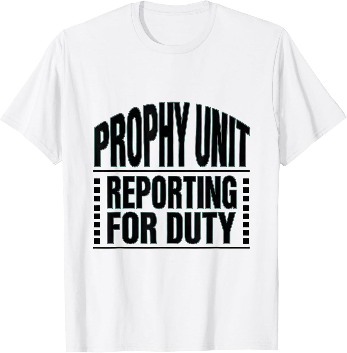 Men's Prophy Unit Reporting For Duty Funny Dental Hygienist Humor T-Shirt - White