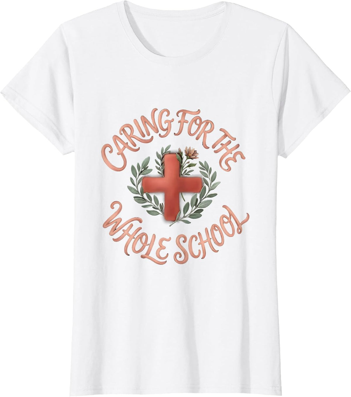 Caring for the Whole School Nurse Design T-Shirt - White
