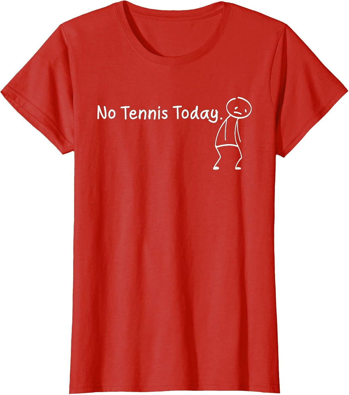 No Tennis Today Funny Sad Stickman Tenniser Players T-Shirt - Red