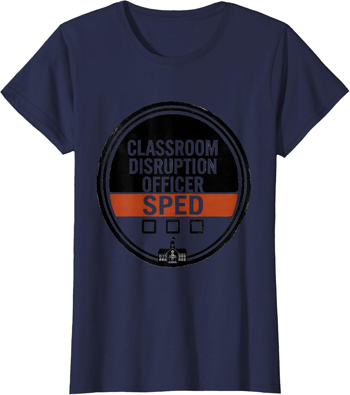 Women's Classroom Disruption Officer SPED Funny Chaos Coordinator T-Shirt - Navy Blue