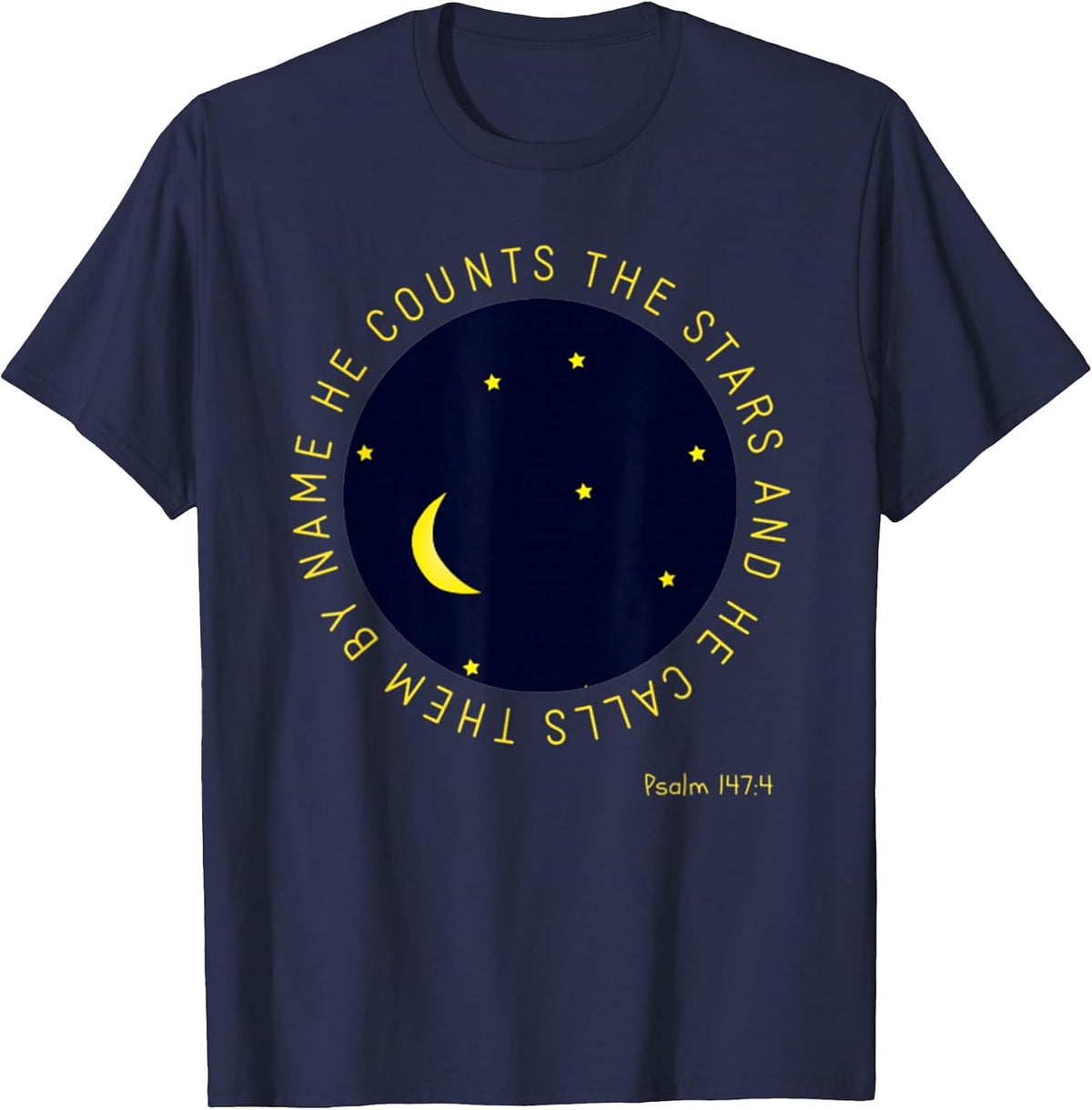 Psalm 147:4 He Counts The Stars Christian Bible Verse T-Shirt - Navy Blue